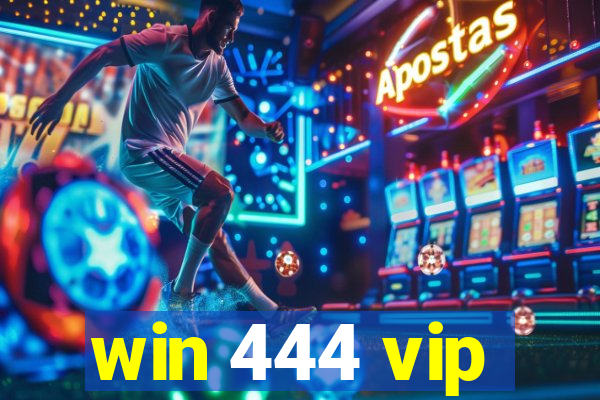 win 444 vip